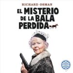 El-misterio-de-la-bala-perdida-Una-novela-del-Club-del-Crimen-de-los-Jueves