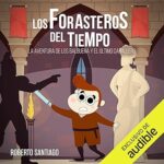 La-Aventura-de-los-Balbuena-y-El-Ultimo-Caballero-Los-Forasteros-del-Tiempo-02