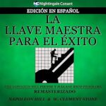 La-Llave-Maestra-Para-el-Exito-Edicion-en-Espanol