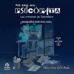 No-soy-un-psicopata-Los-crimenes-de-Sobrellano