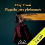 Plegaria-para-piromanos-Voces-Literatura-no-345