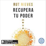 Recupera-tu-poder-Libera-tu-mente-y-tu-cuerpo-y-vive-tu-propia-vida