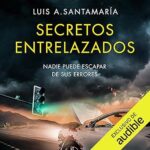 Secretos-entrelazados-Nadie-puede-escapar-de-sus-errores-Una-frenetica-novela-de-suspense