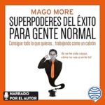 Superpoderes-del-exito-para-gente-normal-Consigue-todo-lo-que-quieras.-trabajando-como-un-cabron